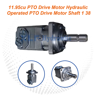 11.95cu Hydraulic Operated PTO Drive Motor 1 3/8" Shaft